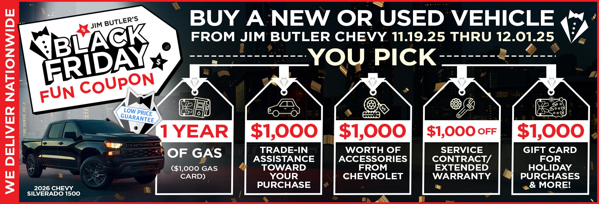 Jim Butler's Black Friday Fun Coupon - See Dealer for Details